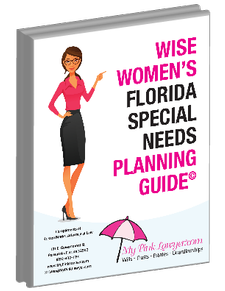 Wise Women's Florida Special Needs Planning Guide Wise Women's Florida Special Needs Planning Guide