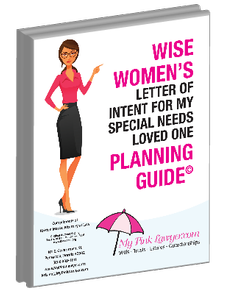 Wise Women's Letter Of Intent For My Special Needs Loved One Planning Guide